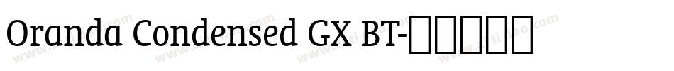 Oranda Condensed GX BT字体转换